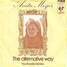 VINYLSINGLE * ANITA MEYER * THE ALTERNATIVE WAY * HOLLAND 7"