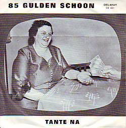 * VINYLSINGLE * TANTE NA * 85 GULDEN SCHOON * HOLLAND 7