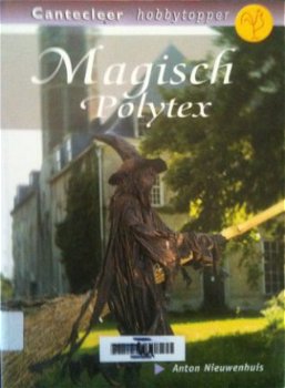 Magisch polytex, Anton Nieuwenhuis, - 1
