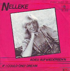 VINYLSINGLE * NELLEKE *ADIEU AUF WIEDERSEH'N * GERMANY 7"