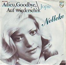 VINYLSINGLE * NELLEKE *ADIEU, GOODBYE, AUF WIEDERSEH'N *