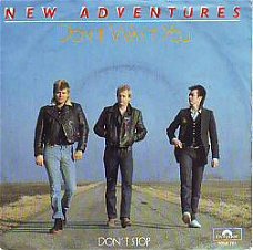 VINYLSINGLE * NEW ADVENTURES * DON'T WANT YOU * HOLLAND 7"