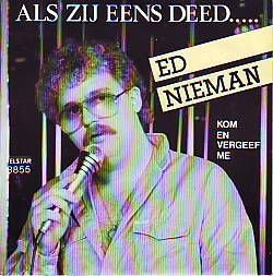 VINYLSINGLE * ED NIEMAN * ALS ZIJ EENS DEED.. * HOLLAND 7