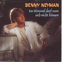 VINYLSINGLE * BENNY NEYMAN * IM HIMMEL DARF MAN SICH * - 1