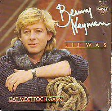 VINYLSINGLE * BENNY NEYMAN * JIJ WAS  * HOLLAND 7"