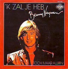 VINYLSINGLE * BENNY NEYMAN * 'K ZAL JE HEB * HOLLAND 7" *