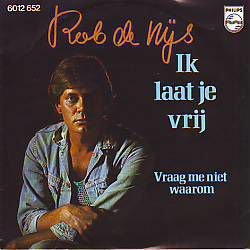 VINYLSINGLE * ROB DE NIJS * IK LAAT JE VRIJ * HOLLAND 7