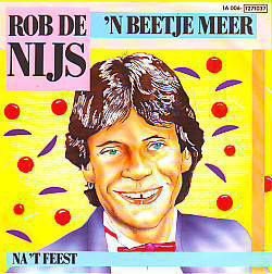 * VINYLSINGLE * ROB DE NIJS * 'N BEETJE MEER * HOLLAND 7