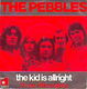 VINYLSINGLE * PEBBLES * THE KID IS ALLRIGHT * HOLLAND 7