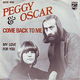 VINYLSINGLE * PEGGY & OSCAR * COME BACK TO ME * HOLLAND 7