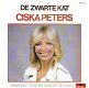 VINYLSINGLE * CISKA PETERS * DE ZWARTE KAT * HOLLAND 7