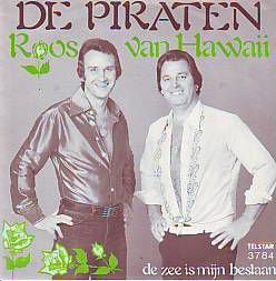 * VINYLSINGLE * DE PIRATEN * ROOS VAN HAWAII * HOLLAND 7