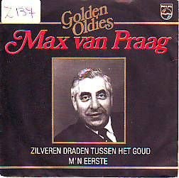 VINYLSINGLE * MAX VAN PRAAG * ZILVEREN DRADEN TUSSEN * - 1