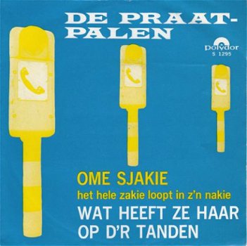 VINYLSINGLE * DE PRAATPALEN * OME SJAKIE * HOLLAND 7