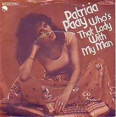 VINYLSINGLE * PATRICIA PAAY *  WHO'S THAT LADY WITH MY  *