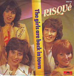 VINYLSINGLE * RISQUÉ * THE GIRLS ARE BACK IN TOWN * GERMANY - 1