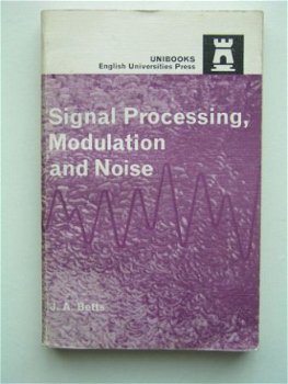 [1972] Signal Processing, Mod. and Noise, Betts, Unibooks - 1