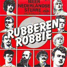 VINYLSINGLE * RUBEREN ROBBIE *  DE NEDERLANDSE STERRE*