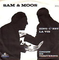 VINYLSINGLE * SAM EN MOOS * ZING C'EST LA VIE * HOLLAND 7