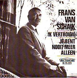 VINYLSINGLE * FRANS VAN SCHAIK * IK VERTROUW * HOLLAND 7