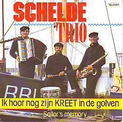 VINYLSINGLE * SCHELDE TRIO * IK HOOR NOG ZIJN KREET IN DE * - 1