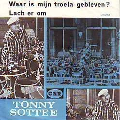 VINYLSINGLE * TONNY SOTTEE * WAAR IS MIJN TROELA GEBLEVEN - 1