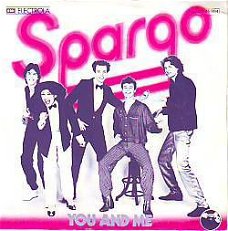 VINYLSINGLE * SPARGO * YOU AND ME  * GERMANY 7" *