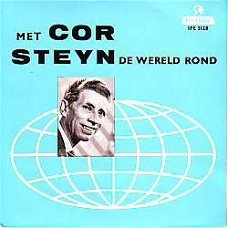 VINYLSINGLE * COR STEYN * DE WERELD ROND * HOLLAND 7" E.P.