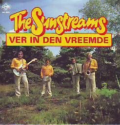 VINYLSINGLE * THE SUNSTREAMS * VER IN DEN VREEMDE * HOLLAND - 1