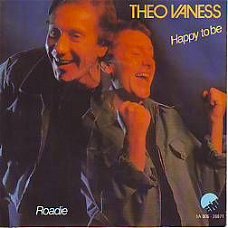 VINYLSINGLE *THEO VANESS (SHOES ) * HAPPY TO BE * HOLLAND 7"