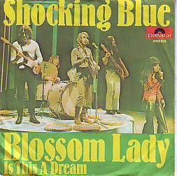 VINYLSINGLE * SHOCKING BLUE * BLOSSOM LADY * GERMANY 7