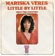 VINYLSINGLE * MARISKA VERES * LITTLE BY LITTLE * HOLLAND 7