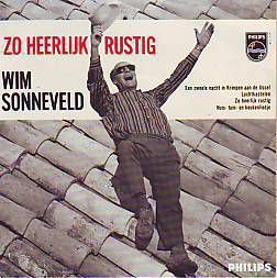 VINYLSINGLE * WIM SONNEVELD * ZO HEERLIJK RUSTIG * HOLLAND 7 - 1