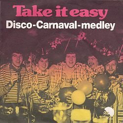 VINYLSINGLE * TAKE IT EASY * DISCO-CARNAVAL-MEDL *HOLLAND 7