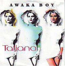 VINYLSINGLE * TATJANA * AWAKA BOY * GERMANY 7" *