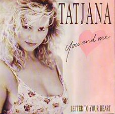 VINYLSINGLE * TATJANA * YOU AND ME * HOLLAND 7" *