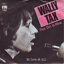 VINYLSINGLE * WALLY TAX * THIS GIRL IS MINE * HOLLAND 7" *