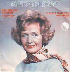 VINYLSINGLE * MIEKE TELKAMP * DROOG JE TRANEN * HOLLAND 7