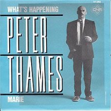 VINYLSINGLE * PETER THAMES* WHAT'S HAPPENING * HOLLAND 7"