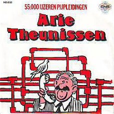 VINYLSINGLE *ARIE THEUNISSEN * 55.00 IJZEREN PIJPLEIDINGEN