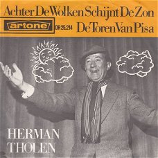 VINYL SINGLE * HERMAN THOLEN * ACHTER DE WOLKEN SCHIJNT *