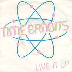 VINYLSINGLE * TIME BANDITS * LIVE IT UP * HOLLAND 7