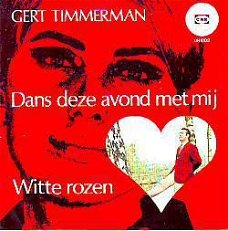 VINYLSINGLE * GERT TIMMERMAN * DANS DEZE AVOND MET MIJ  *