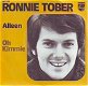 VINYLSINGLE * RONNIE TOBER * ALLEEN * HOLLAND 7