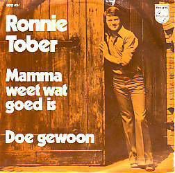 VINYLSINGLE * RONNIE TOBER * MAMMA WEET WAT GOED IS * - 1