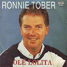 VINYLSINGLE * RONNIE TOBER  * OLÉ LOLITA * HOLLAND 7" *