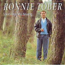 VINYLSINGLE * RONNIE TOBER  * VOOR ALTIJD EN EEUWIG *