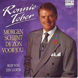 VINYLSINGLE * RONNIE TOBER * MORGEN SCHIJNT DE ZON VOOR JOU - 1