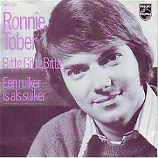 VINYLSINGLE * RONNIE TOBER  * BITTE,GITTE, BITTE* HOLLAND 7"