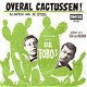 VINYLSINGLE * DE TOBO'S * OVERAL CACTUSSEN * HOLLAND 7